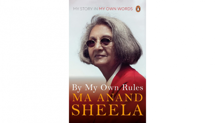 Interview with Maa Anand Sheela, Author of “By My Own Rules”